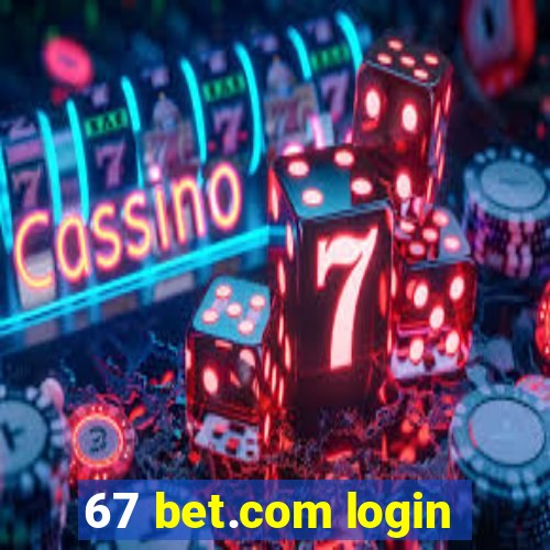 67 bet.com login